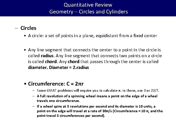 Quantitative Review Geometry – Circles and Cylinders – Circles • A circle: a set