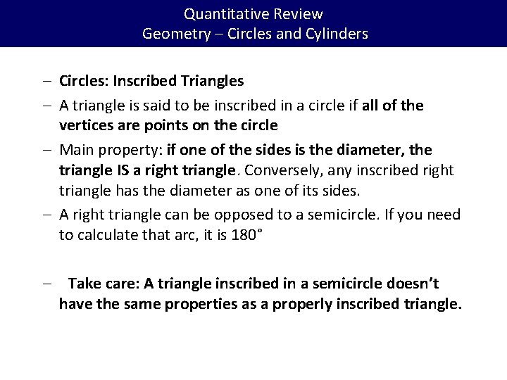 Quantitative Review Geometry – Circles and Cylinders – Circles: Inscribed Triangles – A triangle