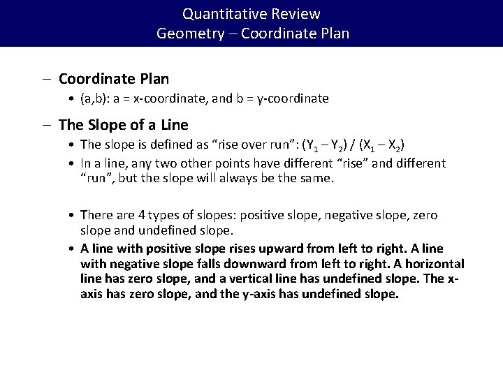 Quantitative Review Geometry – Coordinate Plan • (a, b): a = x-coordinate, and b