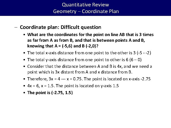 Quantitative Review Geometry – Coordinate Plan – Coordinate plan: Difficult question • What are