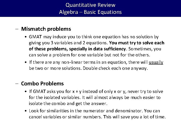 Quantitative Review Algebra – Basic Equations – Mismatch problems • GMAT may induce you
