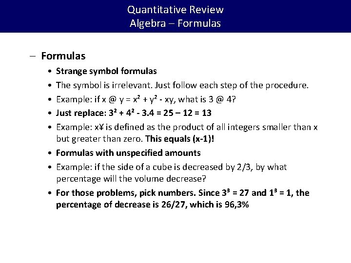 Quantitative Review Algebra – Formulas • • • Strange symbol formulas The symbol is