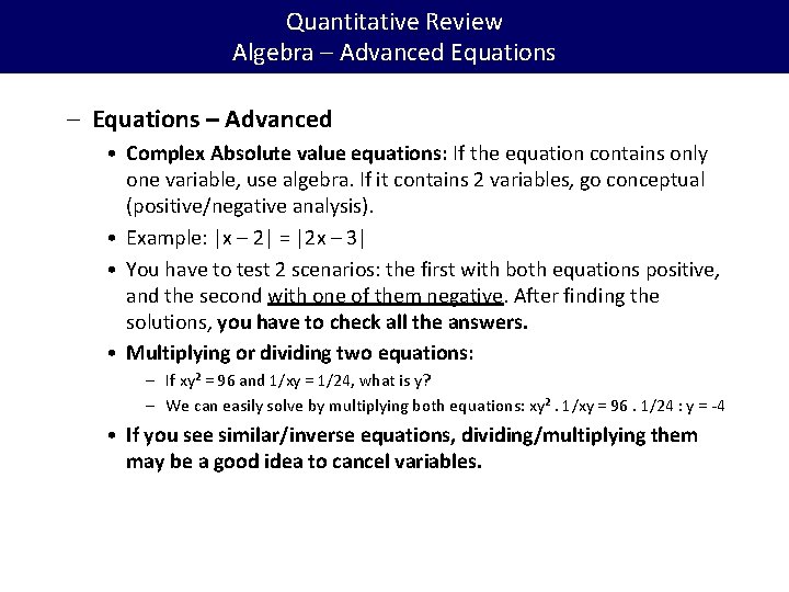 Quantitative Review Algebra – Advanced Equations – Advanced • Complex Absolute value equations: If