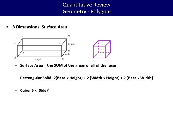 Quantitative Review Geometry - Polygons • 3 Dimensions: Surface Area – Surface Area =