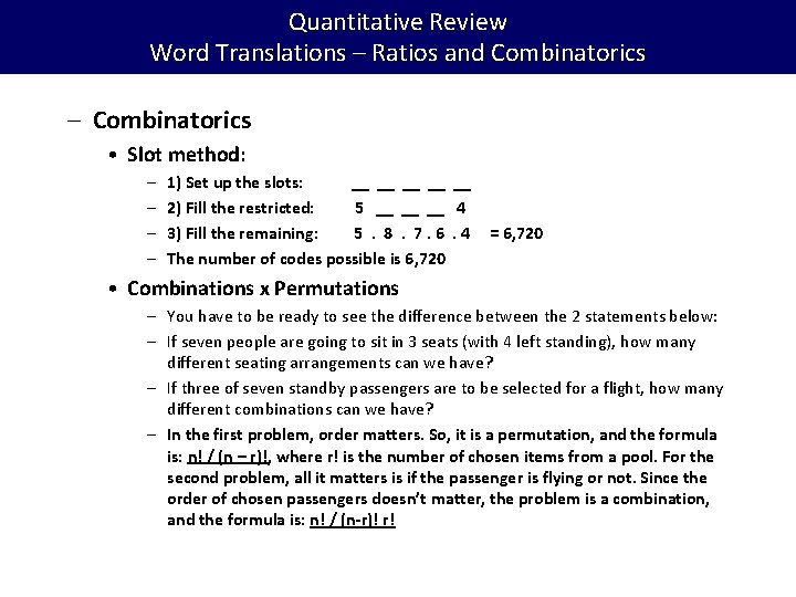 Quantitative Review Word Translations – Ratios and Combinatorics – Combinatorics • Slot method: –