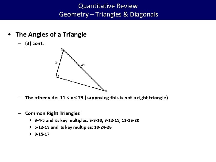 Quantitative Review Geometry – Triangles & Diagonals • The Angles of a Triangle –