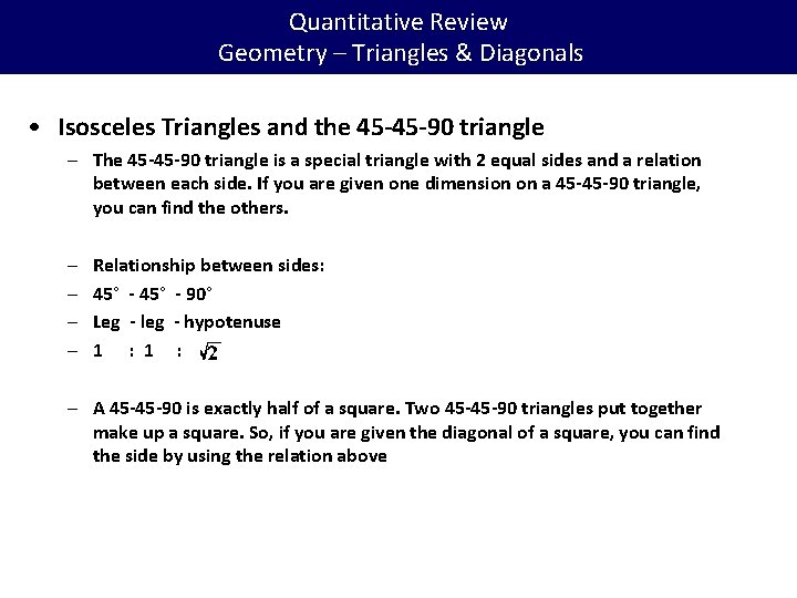 Quantitative Review Geometry – Triangles & Diagonals • Isosceles Triangles and the 45 -45