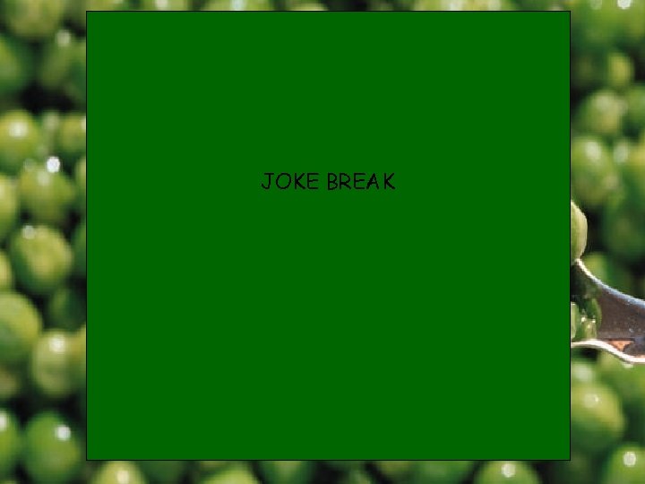 JOKE BREAK 