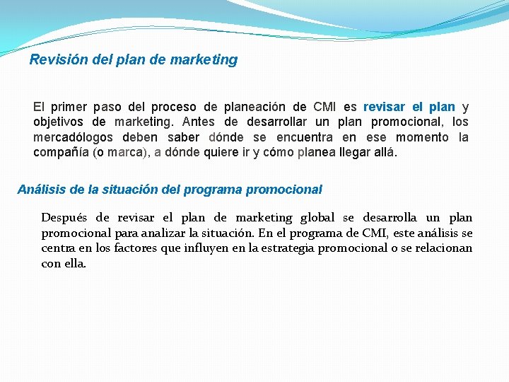 Revisión del plan de marketing El primer paso del proceso de planeación de CMI