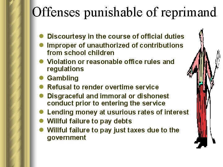 Offenses punishable of reprimand l Discourtesy in the course of official duties l Improper