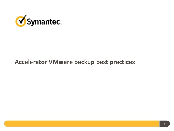 Accelerator VMware backup best practices 1 