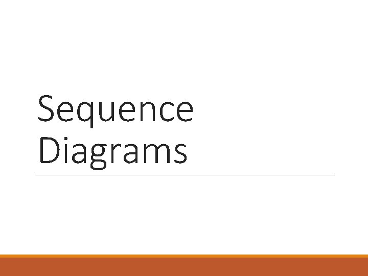 Sequence Diagrams Sequence Diagrams