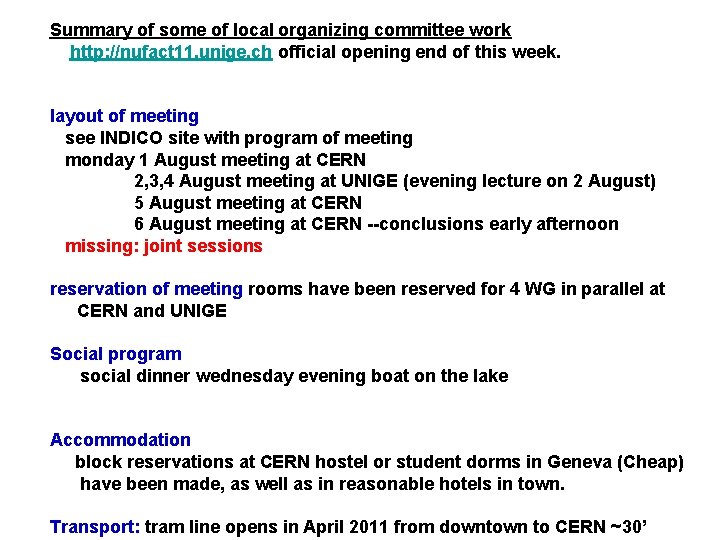 Summary of some of local organizing committee work http: //nufact 11. unige. ch official Summary of some of local organizing committee work http: //nufact 11. unige. ch official