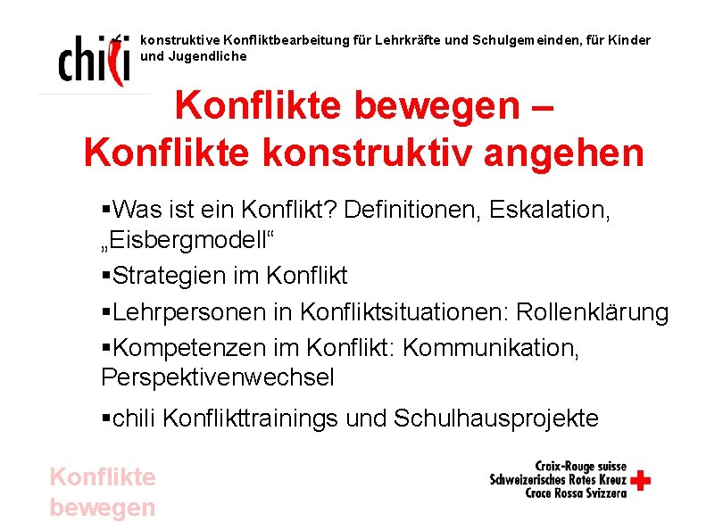 konstruktive Konfliktbearbeitung für Lehrkräfte und Schulgemeinden, für Kinder und Jugendliche Konflikte bewegen – Konflikte