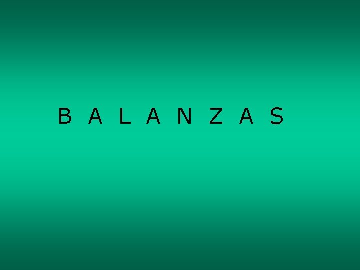 B A L A N Z A S 