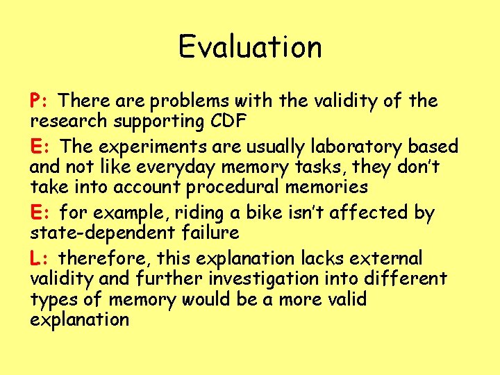Evaluation P: There are problems with the validity of the research supporting CDF E: