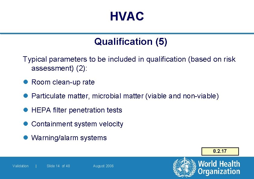 HVAC Qualification (5) Typical parameters to be included in qualification (based on risk assessment)