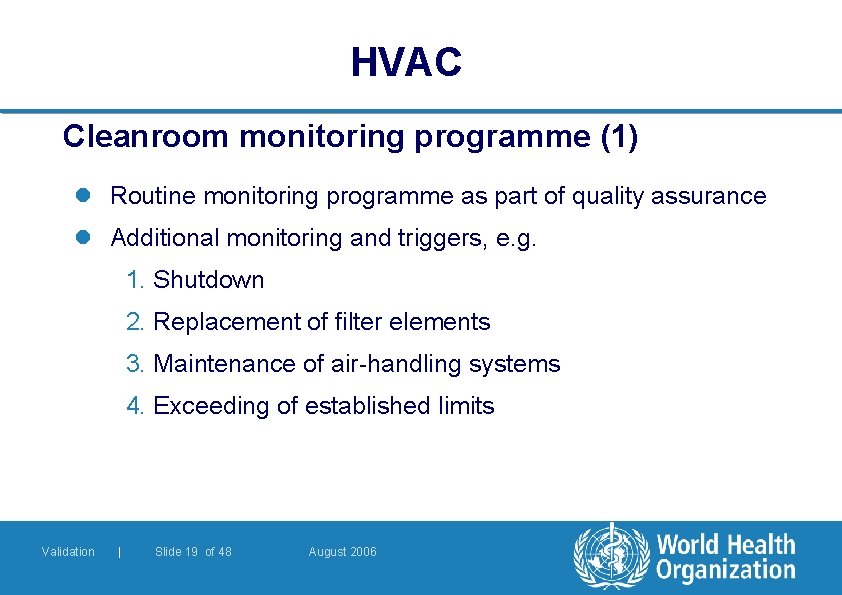 HVAC Cleanroom monitoring programme (1) l Routine monitoring programme as part of quality assurance