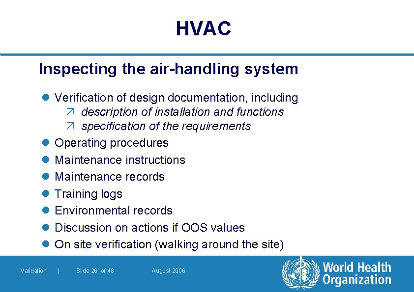 HVAC Inspecting the air-handling system l Verification of design documentation, including ä description of