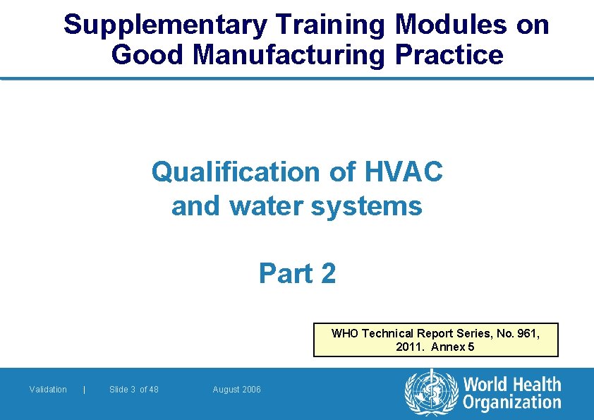 Supplementary Training Modules on Good Manufacturing Practice Qualification of HVAC and water systems Part