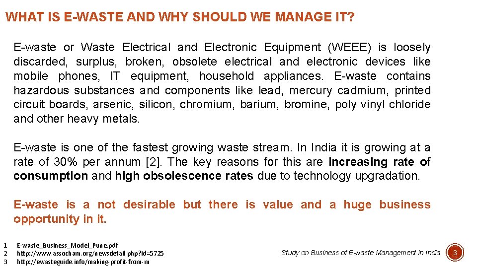 WHAT IS E-WASTE AND WHY SHOULD WE MANAGE IT? E-waste or Waste Electrical and