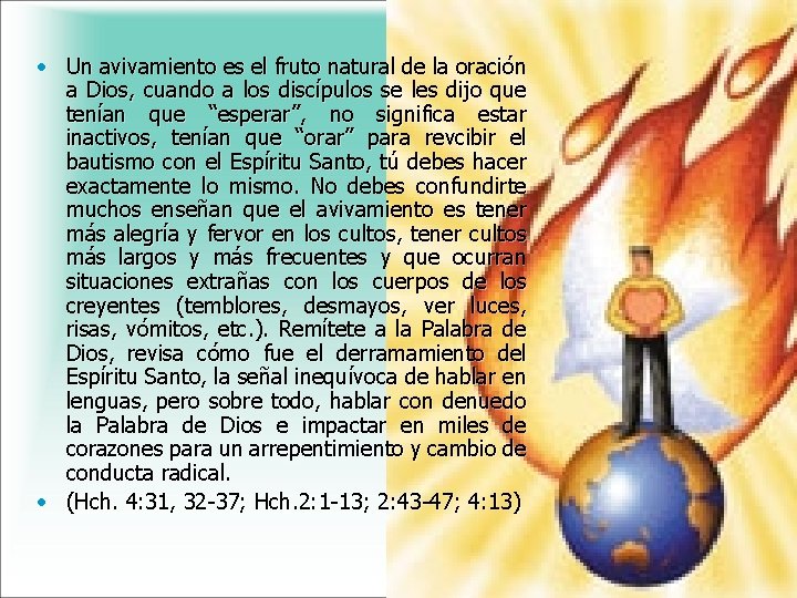 • Un avivamiento es el fruto natural de la oración a Dios, cuando • Un avivamiento es el fruto natural de la oración a Dios, cuando