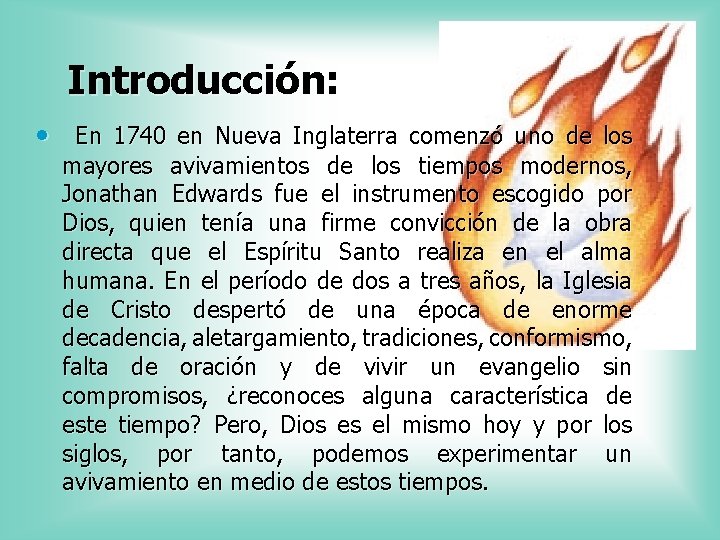 Introducción: • En 1740 en Nueva Inglaterra comenzó uno de los mayores avivamientos de Introducción: • En 1740 en Nueva Inglaterra comenzó uno de los mayores avivamientos de