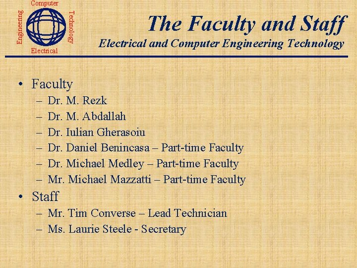Technology Engineering Computer Electrical The Faculty and Staff Electrical and Computer Engineering Technology •