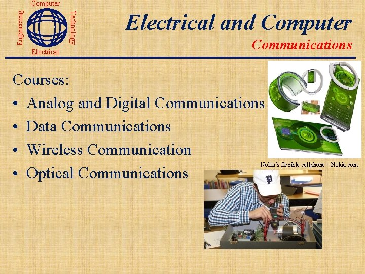 Technology Engineering Computer Electrical and Computer Communications Courses: • Analog and Digital Communications •
