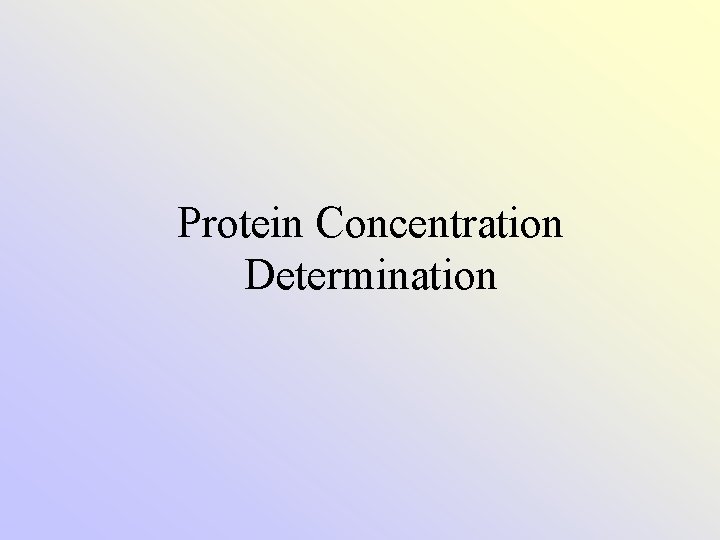 Protein Concentration Determination 