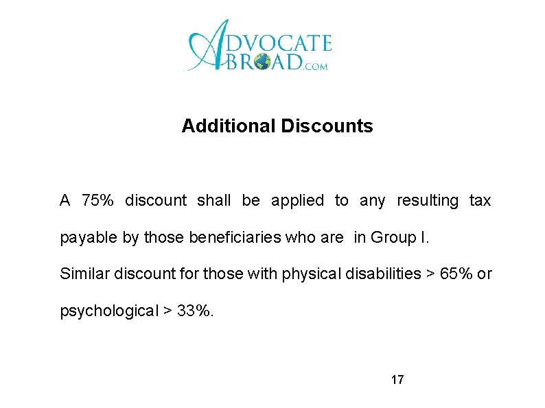 Additional Discounts A 75% discount shall be applied to any resulting tax payable by