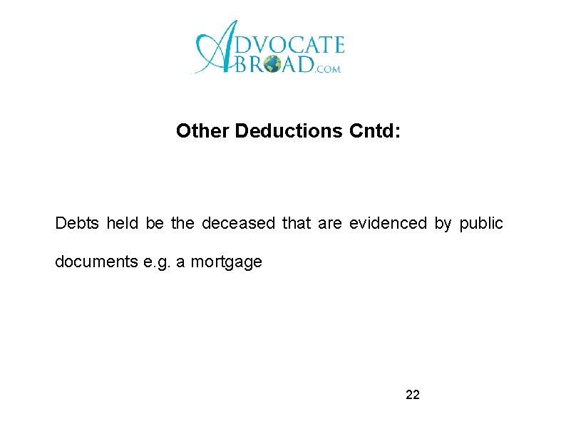 Other Deductions Cntd: Debts held be the deceased that are evidenced by public documents