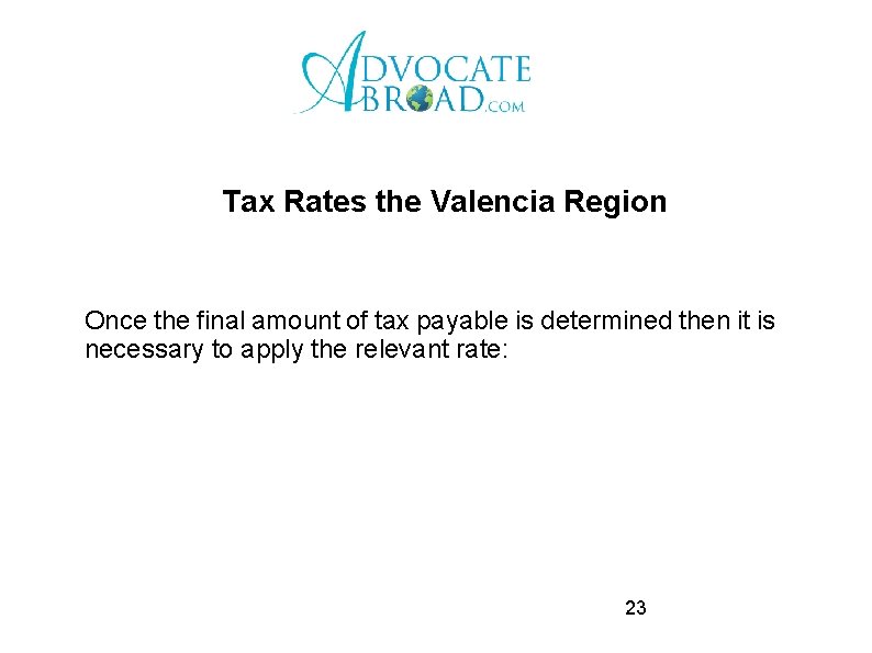 Tax Rates the Valencia Region Once the final amount of tax payable is determined