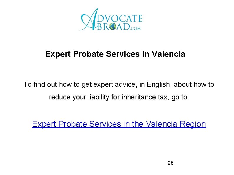 Expert Probate Services in Valencia To find out how to get expert advice, in