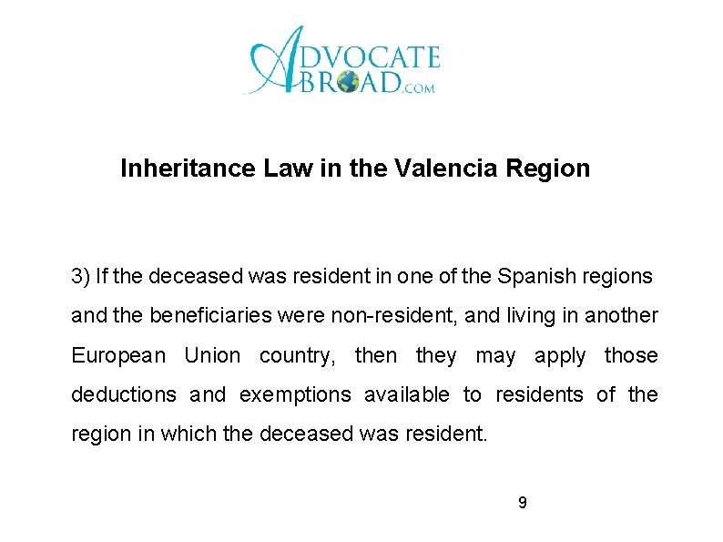 Inheritance Law in the Valencia Region 3) If the deceased was resident in one