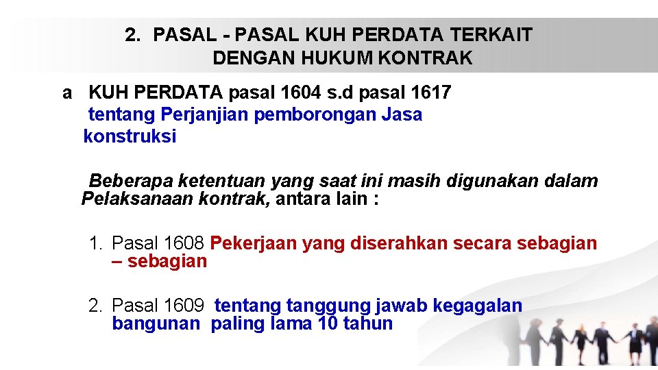 2. PASAL - PASAL KUH PERDATA TERKAIT DENGAN HUKUM KONTRAK a KUH PERDATA pasal