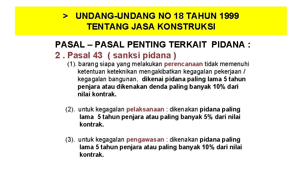 > UNDANG-UNDANG NO 18 TAHUN 1999 TENTANG JASA KONSTRUKSI PASAL – PASAL PENTING TERKAIT