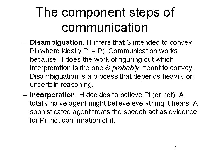 The component steps of communication – Disambiguation. H infers that S intended to convey