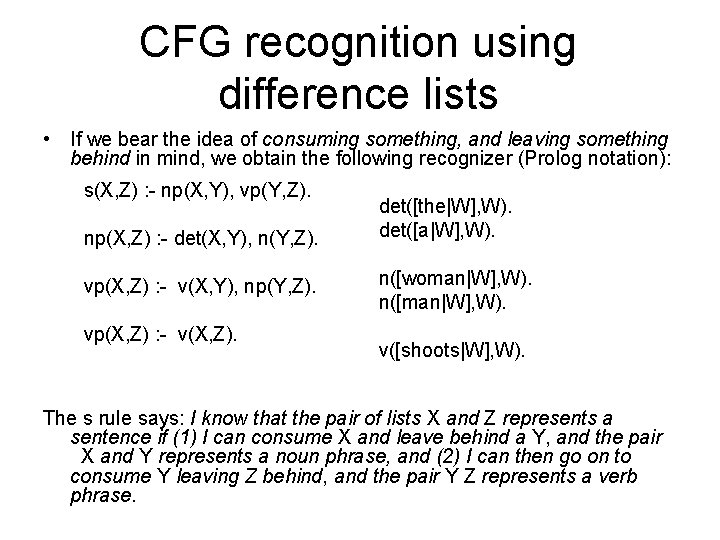 CFG recognition using difference lists • If we bear the idea of consuming something,