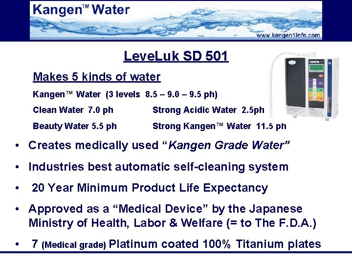 Leve. Luk SD 501 Makes 5 kinds of water Kangen™ Water (3 levels 8.