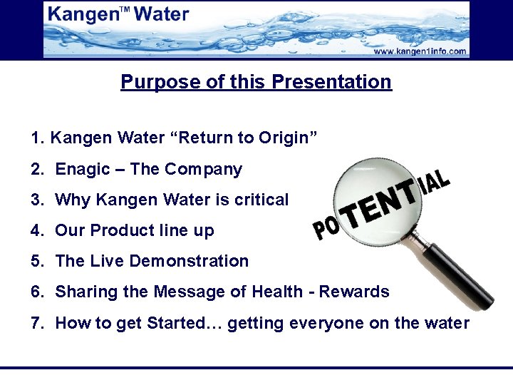 Purpose of this Presentation 1. Kangen Water “Return to Origin” 2. Enagic – The