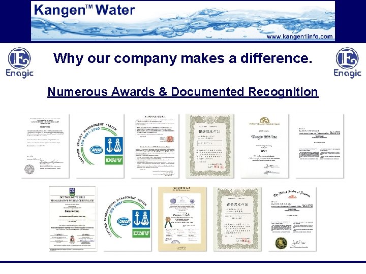 Why our company makes a difference. Numerous Awards & Documented Recognition 