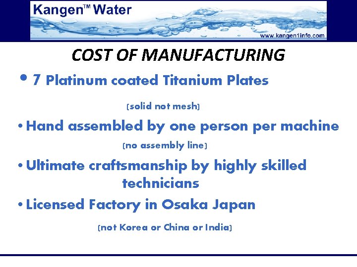 COST OF MANUFACTURING • 7 Platinum coated Titanium Plates (solid not mesh) • Hand