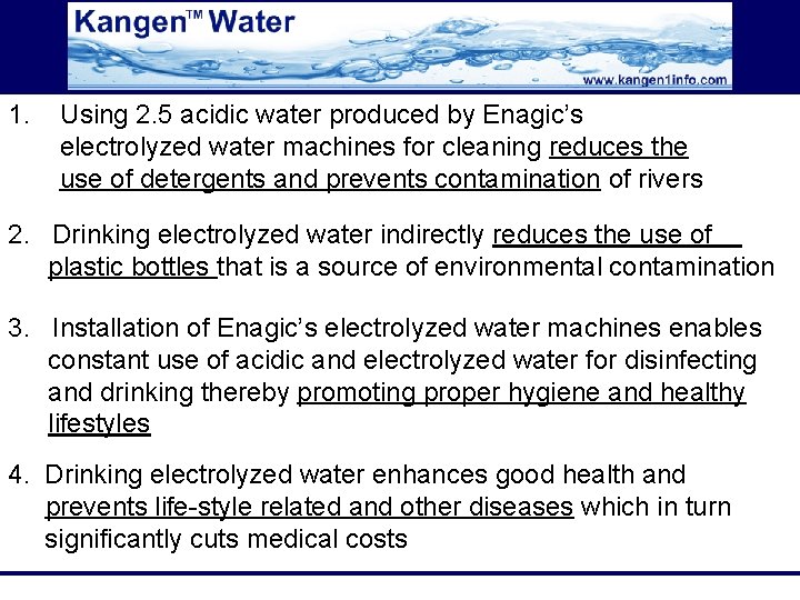 1. Using 2. 5 acidic water produced by Enagic’s electrolyzed water machines for cleaning