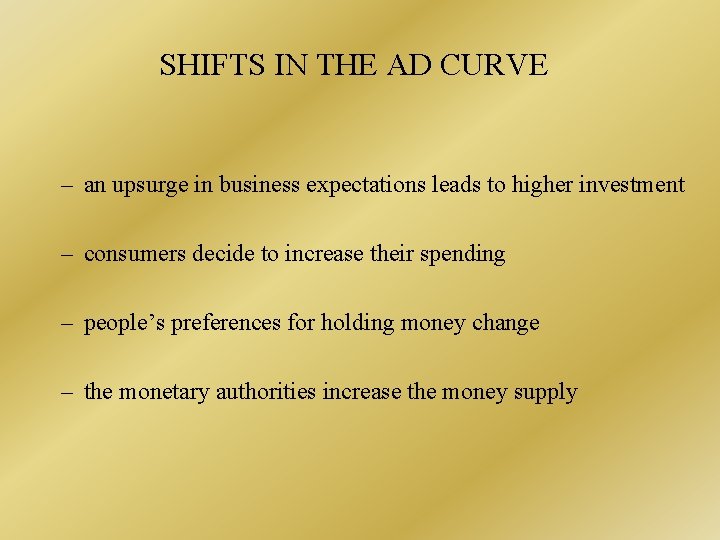 SHIFTS IN THE AD CURVE – an upsurge in business expectations leads to higher