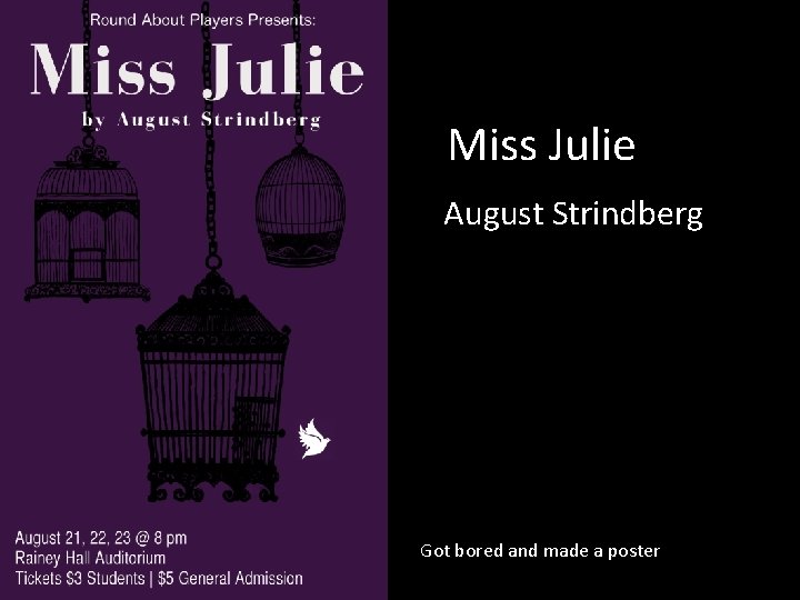 Miss Julie August Strindberg Got bored and made a poster 