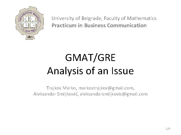 University of Belgrade, Faculty of Mathematics Practicum in Business Communication GMAT/GRE Analysis of an