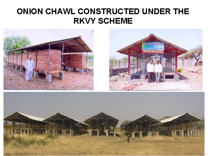 ONION CHAWL CONSTRUCTED UNDER THE RKVY SCHEME 