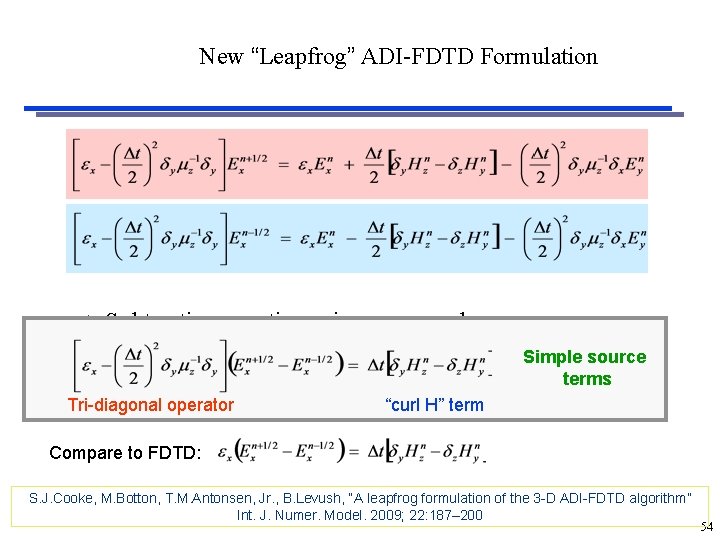  New “Leapfrog” ADI-FDTD Formulation u Combine a half step forward with a half