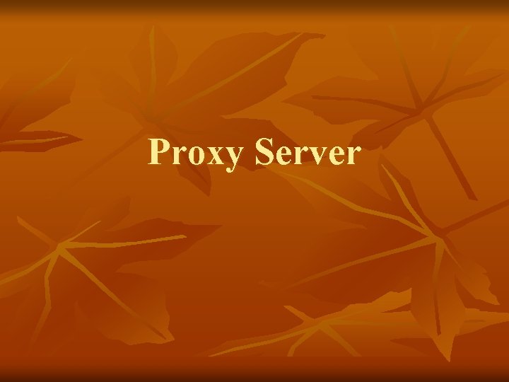 Proxy Server 